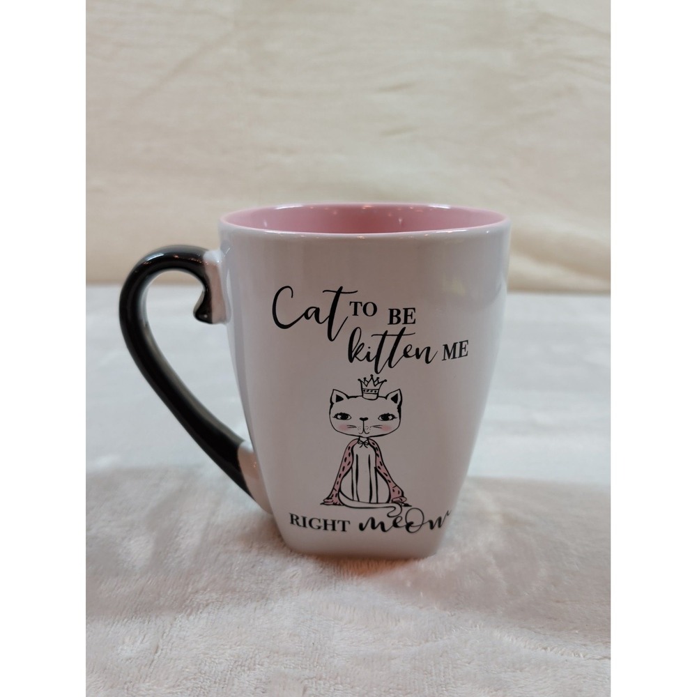 Cat To Be Kitten Me Right Meow Coffee Mug Pink Interior Queen Graphic White Blk - Picture 2 of 7